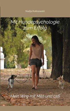 Mit Hundepsychologie zum Erfolg - Kalinowski, Nadja