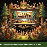 DAS Waldfest: Abenteuer, Freundschaft und Entdeckungen im Zauberwald ¿ Ein interaktives Vorlesebuch für Kinder