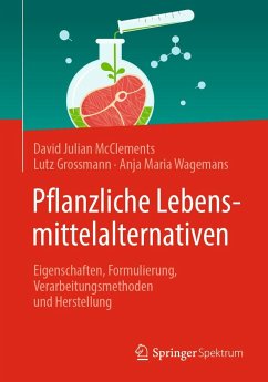 Pflanzliche Lebensmittelalternativen - McClements, David Julian;Grossmann, Lutz;Wagemans, Anja Maria