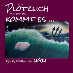 Plötzlich und erstens kommt es ... bietet komische Malerei, Cartoons und schräge Geschichten! Plötzlich und erstens kommt es ... bietet komische Malerei, Cartoons und schräge Geschichten!