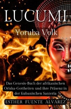 Lucumì Yoruba Volk - Fuente Alvarez, Esther