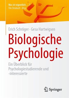 Biologische Psychologie - Schröger, Erich;Hartwigsen, Gesa