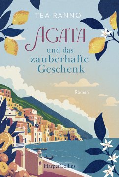 Agata und das zauberhafte Geschenk - Ranno, Tea