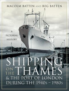 Shipping on the Thames & the Port of London During the 1940s-1980s (eBook, ePUB) - Batten, Malcolm; Batten, Reg