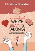 Relationships? Which Brain is Talking? (eBook, ePUB)