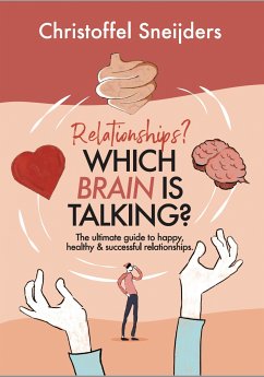 Relationships? Which Brain is Talking? (eBook, ePUB) - Sneijders, Christoffel