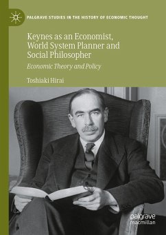 Keynes as an Economist, World System Planner and Social Philosopher (eBook, PDF) - Hirai, Toshiaki