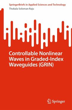 Controllable Nonlinear Waves in Graded-Index Waveguides (GRIN) (eBook, PDF) - Raju, Thokala Soloman
