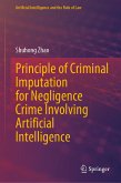 Principle of Criminal Imputation for Negligence Crime Involving Artificial Intelligence (eBook, PDF)