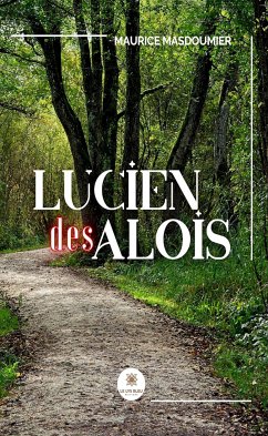 Lucien des Alois (eBook, ePUB) - Masdoumier, Maurice
