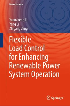 Flexible Load Control for Enhancing Renewable Power System Operation (eBook, PDF) - Li, Yuanzheng; Li, Yang; Zeng, Zhigang