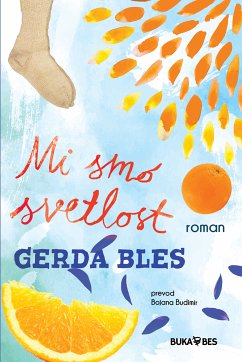 Mi smo svetlost (eBook, ePUB) - Bles, Gerda