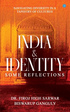 India and Identity - Some Reflections (eBook, ePUB) - Sarwar, Dr. Firoj High; Ganguly, Biswarup