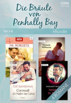 Die Bräute von Penhally Bay - Teil 5-8 der Miniserie (eBook, ePUB) - Hardy, Kate; Sanderson, Gill; Milburne, Melanie; Mcdonagh, Margaret