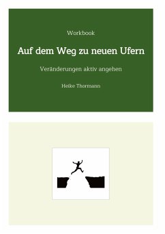 Workbook: Auf dem Weg zu neuen Ufern - Thormann, Heike