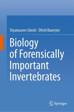 Biology of Forensically Important Invertebrates (eBook, PDF) - Ghosh, Shyamasree; Banerjee, Dhriti