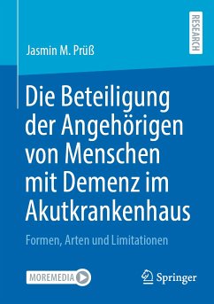 Die Beteiligung der Angehörigen von Menschen mit Demenz im Akutkrankenhaus (eBook, PDF) - Prüß, Jasmin M.