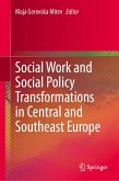 Social Work and Social Policy Transformations in Central and Southeast Europe (eBook, PDF)
