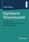 Digitalisierte Personalauswahl (eBook, PDF)