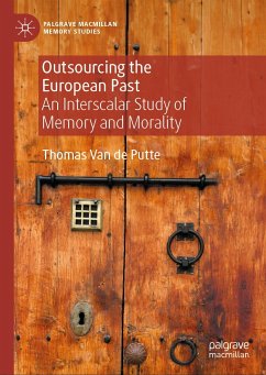 Outsourcing the European Past (eBook, PDF) - Van de Putte, Thomas