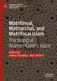 Matrilineal, Matriarchal, and Matrifocal Islam (eBook, PDF)