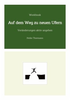 Workbook: Auf dem Weg zu neuen Ufern - Thormann, Heike
