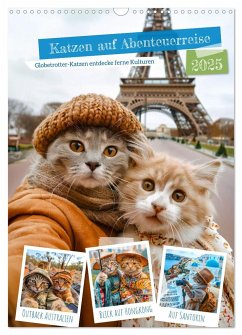 Katzen auf Abenteuerreise - Globetrotter-Katzen entdecke ferne Kulturen (Wandkalender 2025 DIN A3 hoch), CALVENDO Monatskalender