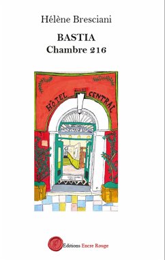 Bastia, chambre 216 (eBook, ePUB) - Bresciani, Hélène