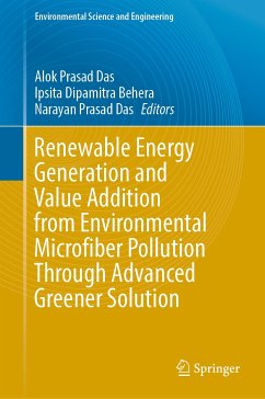 Renewable Energy Generation and Value Addition from Environmental Microfiber Pollution Through Advanced Greener Solution (eBook, PDF)
