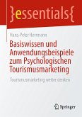 Basiswissen und Anwendungsbeispiele zum Psychologischen Tourismusmarketing (eBook, PDF)