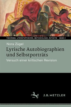 Lyrische Autobiographien und Selbstporträts (eBook, PDF) - Zügel, Nora