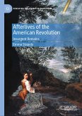 Afterlives of the American Revolution (eBook, PDF)