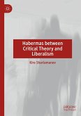 Habermas between Critical Theory and Liberalism (eBook, PDF)