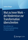 Mut zu Inner Work – die Hindernisse zur Transformation überschreiten (eBook, PDF)