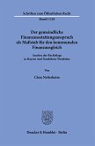 Der gemeindliche Finanzausstattungsanspruch als Maßstab für den kommunalen Finanzausgleich.