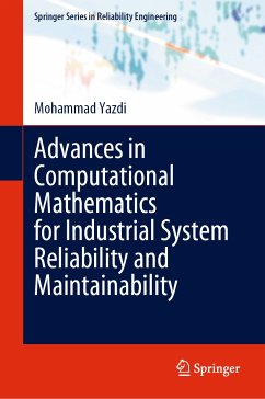 Advances in Computational Mathematics for Industrial System Reliability and Maintainability (eBook, PDF) - Yazdi, Mohammad