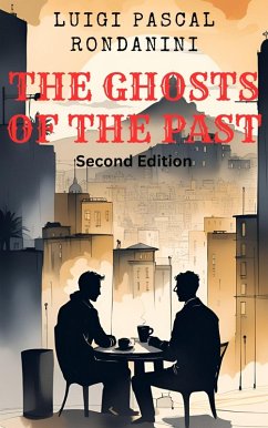 The Ghosts of the Past (eBook, ePUB) - Rondanini, Luigi Pascal