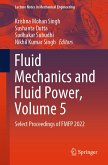 Fluid Mechanics and Fluid Power, Volume 5 (eBook, PDF)