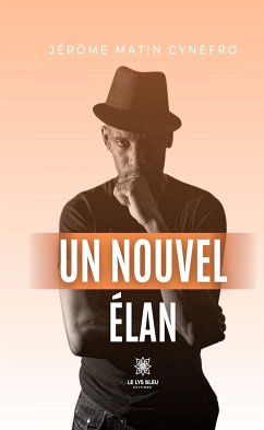 Un nouvel élan (eBook, ePUB) - Cynéfro, Jérôme Matin