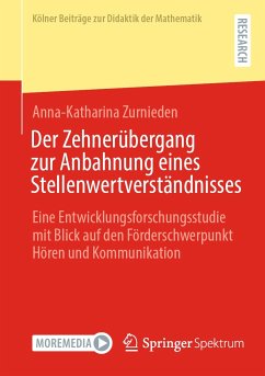 Der Zehnerübergang zur Anbahnung eines Stellenwertverständnisses (eBook, PDF) - Zurnieden, Anna-Katharina