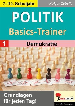 Politik-Basics-Trainer / Band 1: Demokratie - Cebulla, Holger