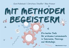 Mit Methoden begeistern - Kalmbach, Gerd;Kremer, Max;Stauffer, Christiane