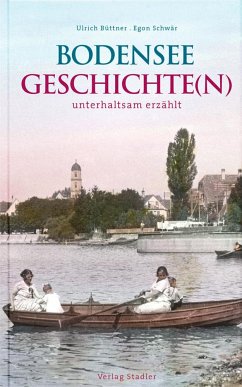 Bodenseegeschichte(n) - Büttner, Ulrich;Schwär, Egon