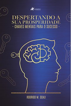 Despertando a sua prosperidade (eBook, ePUB) - Scali, Rodrigo M.