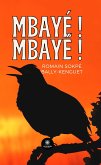 Mbayé ! Mbayé ! (eBook, ePUB)