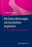 Mit Daten überzeugen, mit Geschichten inspirieren (eBook, PDF)