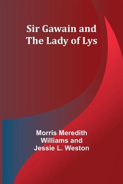 Sir Gawain and the Lady of Lys - Weston, Morris Meredith