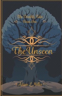 The Unseen - Miller, Adam L.