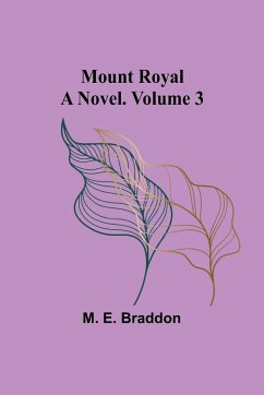 Mount Royal - Braddon, M. E.