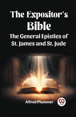 The Expositor's Bible The General Epistles of St. James and St. Jude - Plummer, Alfred